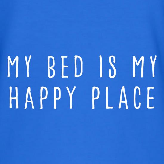 My bed is my happy place t shirt